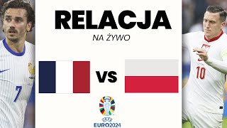 FRANCJA 11 POLSKA  EURO 2024  RELACJA NA ŻYWO [upl. by Candra943]