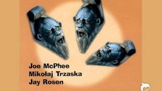 Joe McPhee  Mikolaj Trzaska Jay Rosen  DOMS MATRIX [upl. by Adnauq]