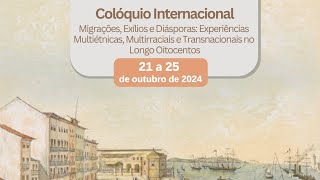 Colóquio Internacional Migrações Exílios e Diásporas 23102024 Tarde [upl. by Garv]