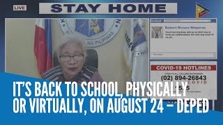 It’s back to school physically or virtually on August 24 – DepEd [upl. by Irim]