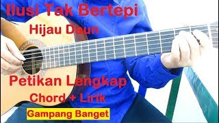 Petikan Ilusi Tak Bertepi Tutorial Gitar Lengkap Chord  Lirik Gampang Banget [upl. by Adirahs153]