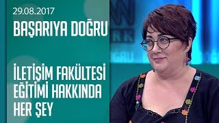 İletişim fakültesinde pratik ve teorik eğitim nasıl uygulanıyor  Başarıya Doğru 29082017 Salı [upl. by Pomcroy]