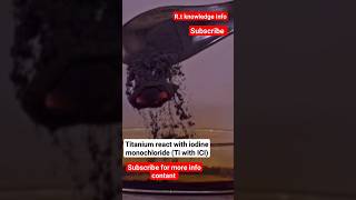 whats happened when titanium react with iodine monochloride science facts ytshorts viral [upl. by Nawuq]