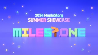 2024 MapleStory SUMMER SHOWCASE  MILESTONE [upl. by Lessig]