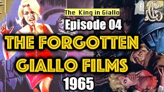 The Forgotten Giallo Films Episode 04 1965  TheKingInGiallo [upl. by Abby]