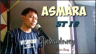 ST 12  Asmara  Cover Song by Chevanloney [upl. by Negroj]