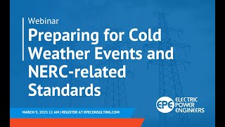 Webinar Preparing for Cold Weather Events and NERCrelated Standards [upl. by Elman254]