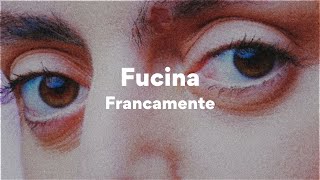 Francamente Fucina TestoLyrics [upl. by Devitt]