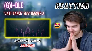 GIDLE Last Dance MV Teaser A  REACTION [upl. by Ennaeel]