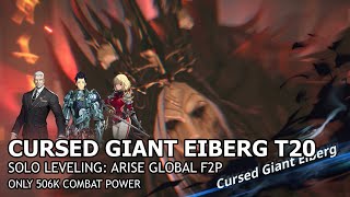 Solo LevelingArise Global F2P Cursed Giant Eiberg Tier 20  506K Power  Go Gunhee  Min  Cha [upl. by Anicul]