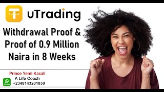 uTrading Withdrawal Proof amp Proof of 09 Million Naira in 8 Weeks [upl. by Bolten]