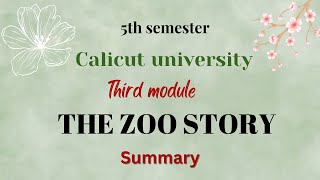 THE ZOO STORY  Calicut university  5th sem  Appreciating Drama and Theatre  Summary [upl. by Stacie]