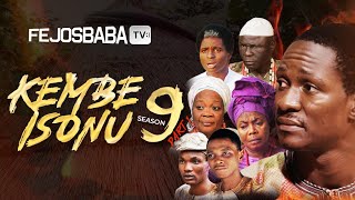 KEMBE ISONU SEASON 9 PART 1  A Femi Adebile Fejosbaba TV Production [upl. by Homans250]