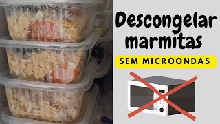 ✨COMO DESCONGELAR MARMITAS ✨ sem microondas PASSO A PASSO  Esquentando marmitas [upl. by Lucky553]