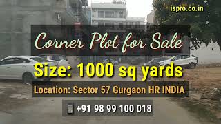 CORNER PLOT FOR SALE ।। SECTOR 57 GURGAON HR INDIA ।। CALL 91 9899100018 [upl. by Jessee]