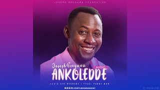 Ankoledde  Joseph SegawaAudio [upl. by Milissent]