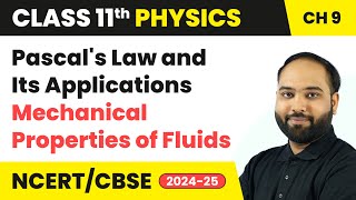 Pascals Law and Its Applications  Mechanical Properties of Fluids  Class 11 Physics Ch 9  CBSE [upl. by Ynnol943]