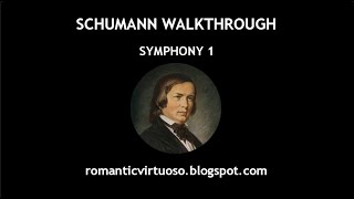 SCHUMANN  SYMPHONY 1 quotSPRINGquot full analysis [upl. by Acsirp]