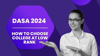 DASA 2024  HOW TO CHOOSE COLLEGE AT LOW RANK 2024 [upl. by Pernas605]