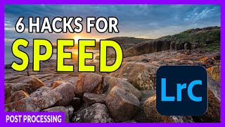 6 Lightroom Hacks to Speed Up Your Post Processing Workflow [upl. by Ilysa]