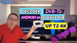 Decoder Digitale Terreste DVBT2 Telesystem UP T2 4K Con Android 10  Per me è IL TOP [upl. by Iene]