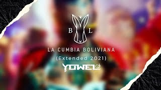 Bonny Lovy  La Cumbia Boliviana YOWEL Bo Extended 2021Version Para Djs [upl. by Currie749]