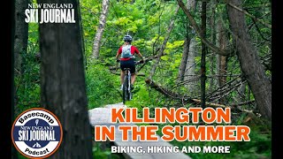 Killington in the Summer — Basecamp Podcast [upl. by Cheney]