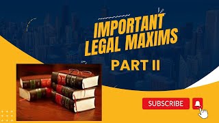 Important Legal MaximsPart IITips for how to remember legal maxims [upl. by Shoshana]