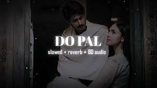 Do Pall  Surinder Kaur × Coachsahb  Slowed  Reverb  8D Audio  Umriis Slowed • [upl. by Templas]