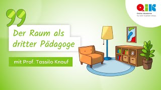 quotReggioPädagogik Der Raum als dritter Pädagogequot mit Prof Tassilo Knauf [upl. by Blaine276]