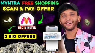 🔥 MYNTRA FREE SHOPPING ‼️ ORDER FREE PRODUCTS  UPI OFFERS  SCAN amp PAY OFFER  FREE PRODUCT TRICK [upl. by Ecart532]