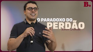 O PARADOXO DO PERDÃO  Renan Shumiski  MOVIMENTO BASILEIA [upl. by Soinotna280]