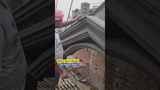 Amazing front Arch design renovation architecture construction shortvideo interiordesign house [upl. by Magnus]