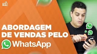 Abordagem de Vendas pelo Whatsapp [upl. by Anilegna]