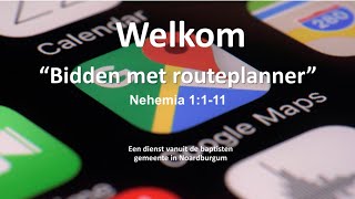 Kerkdienst 3 maart 2024  Bidden met routeplanner [upl. by Temhem325]