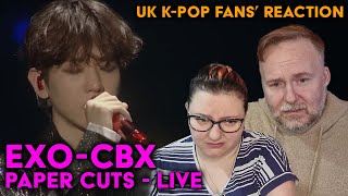 EXOCBX  Paper Cuts  UK KPop Fans Reaction [upl. by Barth]