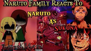 Naruto Family Reacts to Naruto as Sukuna  Neglected au  React to Naruto  Gacha life [upl. by Alexa]