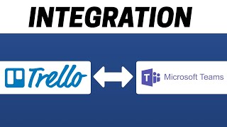 How to Integrate Trello with Microsoft Teams [upl. by Naves246]