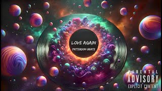 LOVE AGAIN  PATTERSON BEATZ [upl. by Nevag]