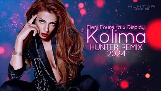 Eleni Foureira x Display  Kolima HUNTER REMIX 2024 [upl. by Bobinette]