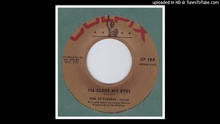 Skyliners The  Ill Close My Eyes  1960 [upl. by Einwahr]