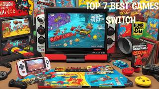 ✨Top 7 meilleurs jeux Switch 🎮 [upl. by Yelra]