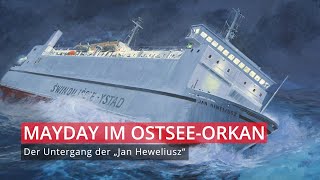 Mayday auf der Ostsee – Der Untergang der „Jan Heweliusz“ [upl. by Bil]