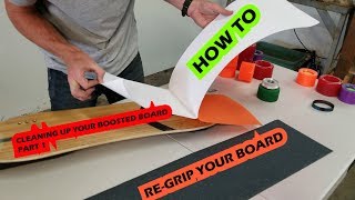 Cleaning Up Your Boosted Board Part 1  How To ReGrip Your Boosted Board [upl. by Otsenre806]