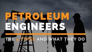 Types of Petroleum Engineers [upl. by Halbert]