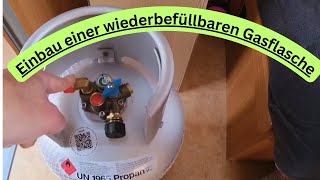 Einbau einer wiederbefüllbaren Gasflasche in unser Wohnmobil [upl. by Onitsirc]