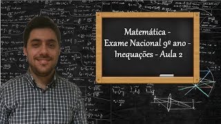 Matemática  Exame Nacional 9º ano  Inequações  Aula 2 [upl. by Oliric]