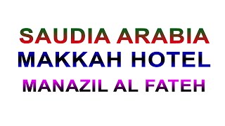 Manazil Al FAteh Hotel Makkah  Star  700 Meters  Ghaza Side [upl. by Ryan]