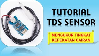 Tutorial Menggunakan TDS Sensor  Mengukur Tingkat Kepekatan Air [upl. by Nayek]