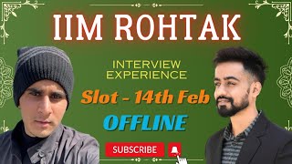 IIM ROHTAK  Real Grilling Interview Experience by Ayushman  14th Feb  OFFLINE  PI Questions [upl. by Savill]